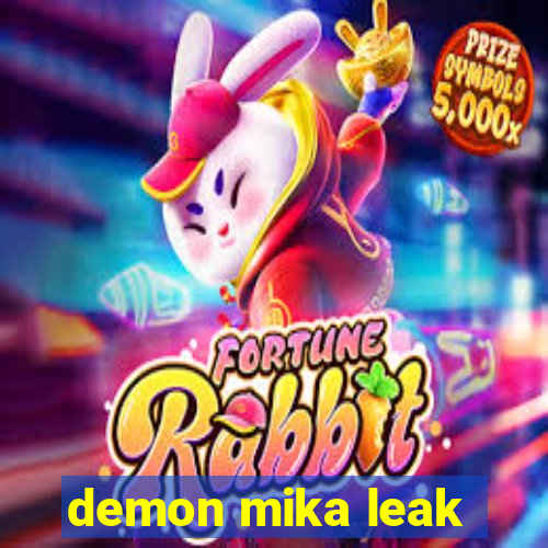 demon mika leak